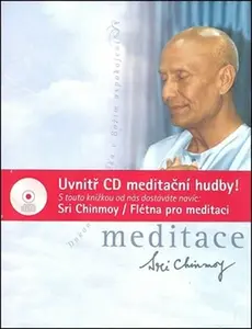 Meditace + CD Flétna pro meditaci - Sri Chinmoy