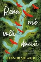 Řeka mě volá domů - Eleanor Shearer