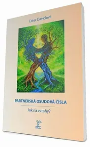 Partnerská osudová čísla - Jak na vztahy? - Ester Davidová Basyan