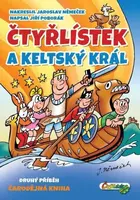 Čtyřlístek a keltský král - Jaroslav Němeček, Jiří Poborák