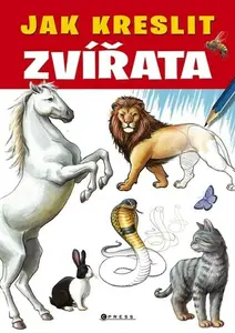 Jak kreslit zvířata - kolektiv autorů