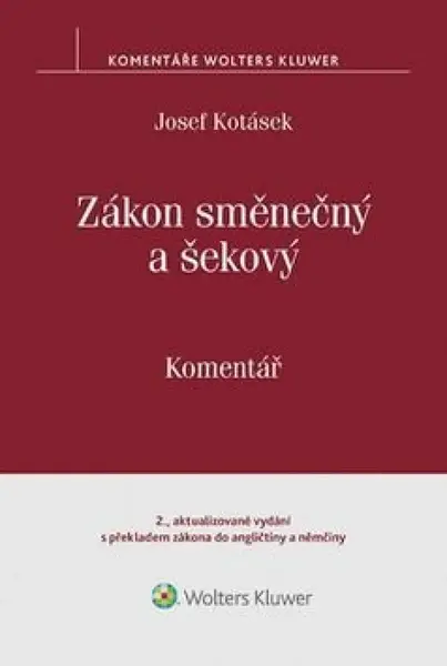 Zákon směnečný a šekový Komentář - Josef Kotásek