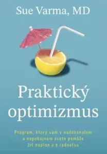 Praktický optimizmus - Sue Varma