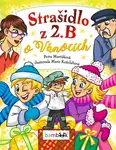 Strašidlo z 2. B o Vánocích - Petra Martišková, Marie Koželuhová