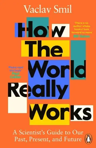 How the World Really Works : A Scientist´s Guide to Our Past, Present and Future - Václav Smil