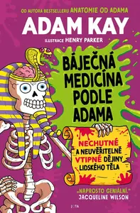 Báječná medicína podle Adama - Adam Kay