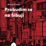 Probudím se na Šibuji - Anna Cima - e-kniha