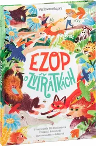 Ezop o zvířátkách - Veršované bajky - Elli Woollardová