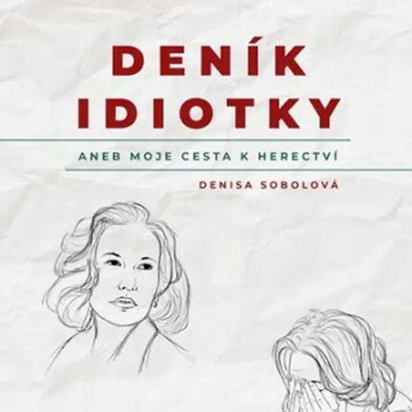 Deník idiotky - Denisa Sobolová