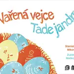 Vařená vejce - Tade jandre - Stanislava Miková
