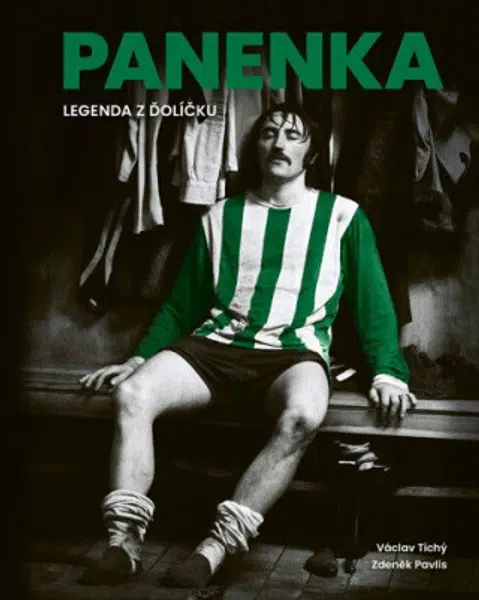 Panenka - Legenda z ďolíčku - Václav Tichý, Zdeněk Pavlis