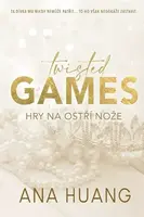 Twisted Games: Hry na ostří nože - Ana Huang