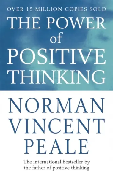 The Power Of Positive Thinking - Norman Vincent Peale