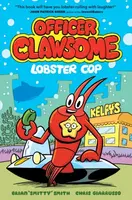 Officer Clawsome: Lobster Cop - Brian "Smitty" Smith