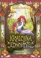 Královna a jednorožec - Benková Kamilla