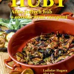 Huby Atlas jedlých húb s osvedčenými recepty - Ladislav Hagara