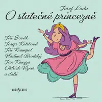 O statečné princezně - Josef Lada, Jiří Krampol, Kanyza Jan, Vlastimil Brodský, Jiří Sovák, Jorga Kotrbová - audiokniha