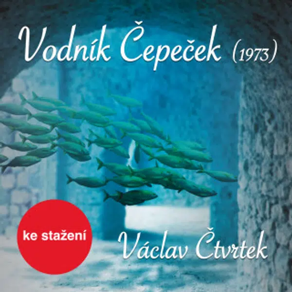 Vodník Čepeček (1973) - Václav Čtvrtek, Vlastimil Brodský - audiokniha