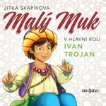 Malý Muk - Jitka Škapíková, Wilhelm Hauff - audiokniha