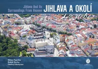 Jihlava a okolí z nebe - Milan Paprčka