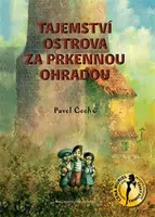Tajemství ostrova za prkennou ohradou - Pavel Čech