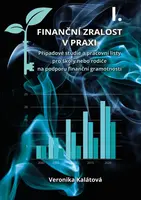 Finanční zralost v praxi I. - Veronika Kalátová