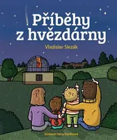 Příběhy z hvězdárny - Vladislav Slezák