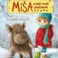 Míša a její malí pacienti: Lesní útulek - Aniela Cholewinska-Szkoliková
