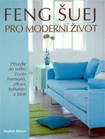 Feng šuej pro moderní život - Mary Lambert, Stephen Skinner