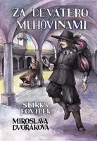 Za devatero mlhovinami - Miroslava Dvořáková
