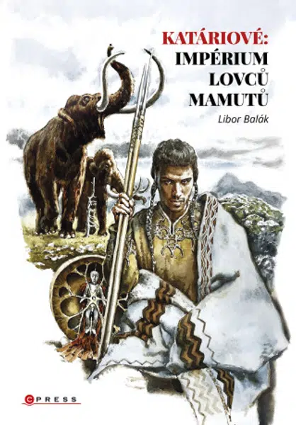 Katáriové: impérium lovců mamutů - Libor Balák - e-kniha