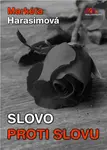 Slovo proti slovu - Markéta Harasimová
