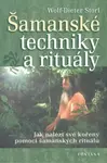 Šamanské techniky a rituály - Wolf-Dieter Storl