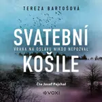 Svatební košile - Tereza Bartošová - audiokniha