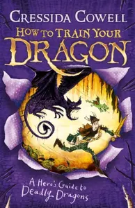 A Hero´s Guide to Deadly Dragons - Cressida Cowellová