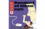 Dilbert 5 Namakaný od klikání myší - Scott Adams