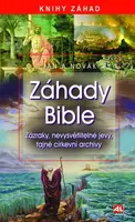 Záhady bible - zázraky, nevysvětlitelné jevy, tajné církevní archivy - Jan Antonín Novák