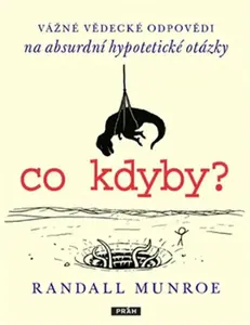 Co kdyby? - Randall Munroe