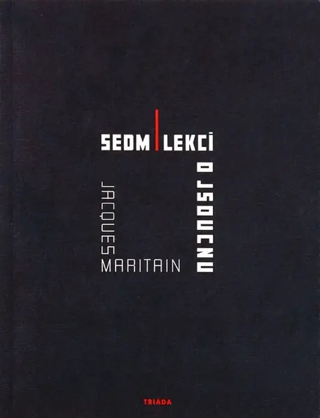 Sedm lekcí o jsoucnu - Jacques Maritain