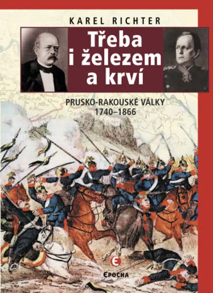 Třeba i železem a krví - Karel Richter - e-kniha