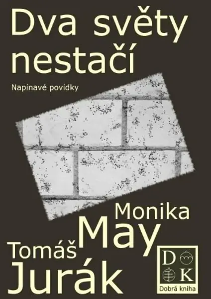 Dva světy nestačí - Monika May, Tomáš Jurák