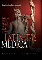 Latinitas medica - Dana Svobodová, Hana Reichová, Elena Marečková-Štolcová, Marta Severová - e-kniha