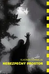 Nebezpečný Prostor - Vladimír Stanislav - e-kniha