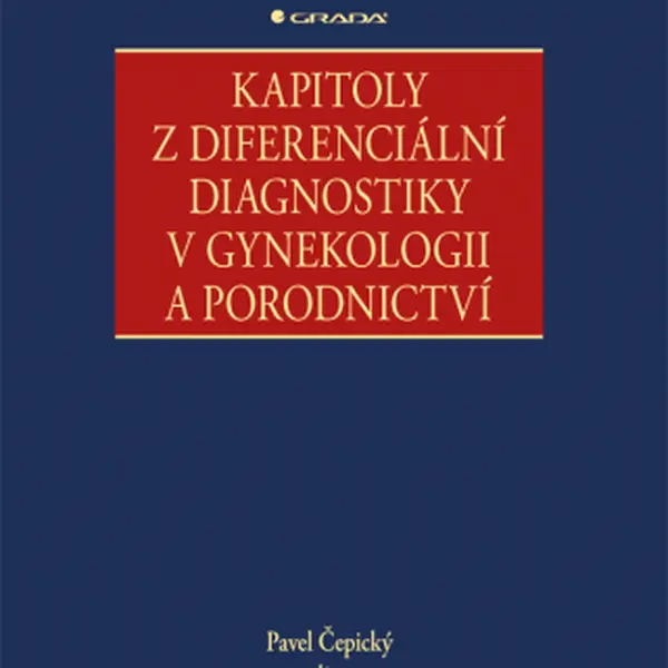 Kapitoly z diferenciální diagnostiky v gynekologii a porodnictví - Pavel Čepický - e-kniha