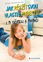 Jak přežít svou vlastní pubertu - Markéta Švamberk Šauerová - e-kniha