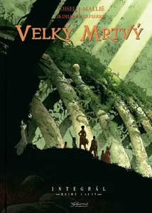 Velký mrtvý Integrál - Régis Loisel, Vincent Mallié