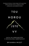 Tou horou jste vy - Brianna Wiest