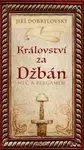 Království za Džbán - Jiří Dobrylovský - e-kniha