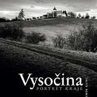 Vysočina - Portrét kraje - Vladimír Kunc