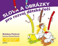 Slova a obrázky pro rozvoj dětské řeči - Bohdana Pávková, Richard Šmarda